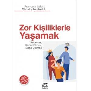 Zor Kişiliklerle Yaşamak