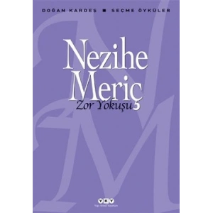 Zor Yokuşu - Seçme Öyküler