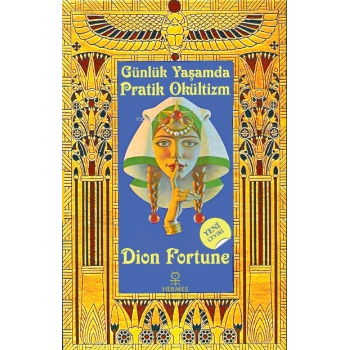 Pratik Okültizm; Günlük Yaşamda Uygulamalı Gizli Bilimler