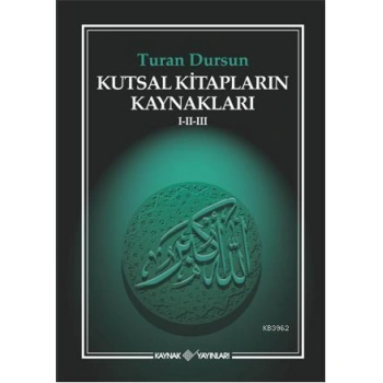 Kutsal Kitapların Kaynakları I-II-III