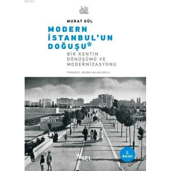 Modern İstanbulun Doğuşu; Bir Kentin Dönüşümü ve Modernizasyonu
