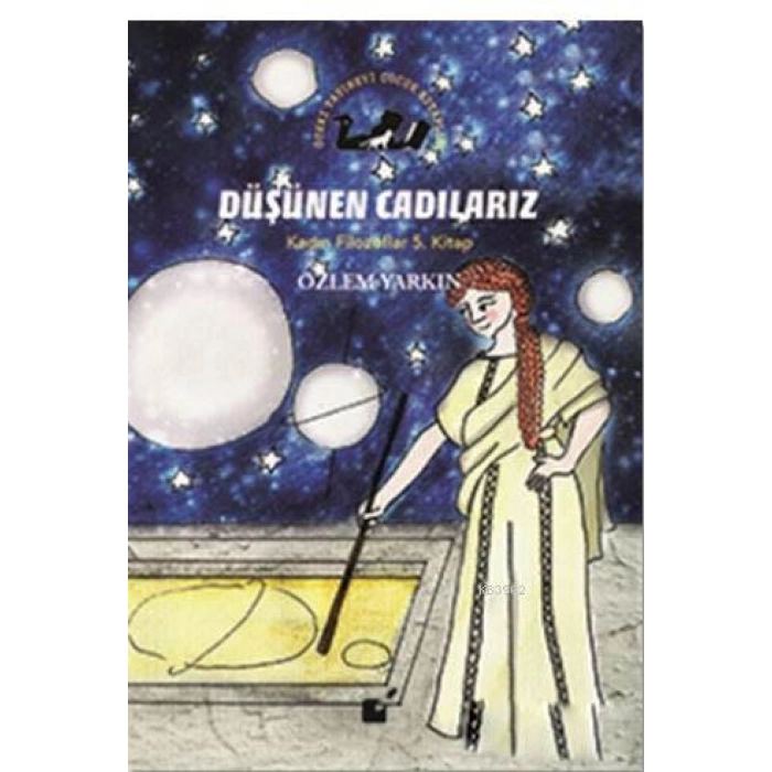 Düşünen Cadılarız - Kadın Filozoflar 5. Kitap