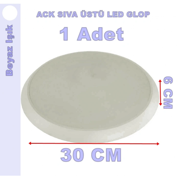ACK Yuvarlak Slim Sıva Üstü 18w Led Glop BEYAZ 6500K 1800lm 220v 18 Watt (S. Ü. Ledli Glop)
