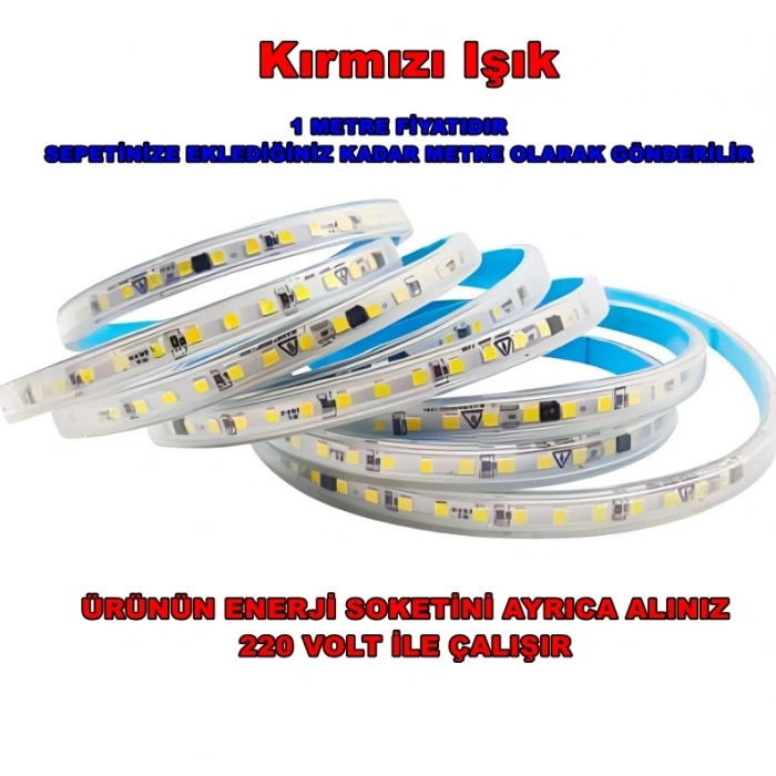 ERKled 10 Çip 220v KIRMIZI Dış Mekan Trafosuz Şerit Led Kendinden Yapışkanlı (Strip 120 Led) IP44