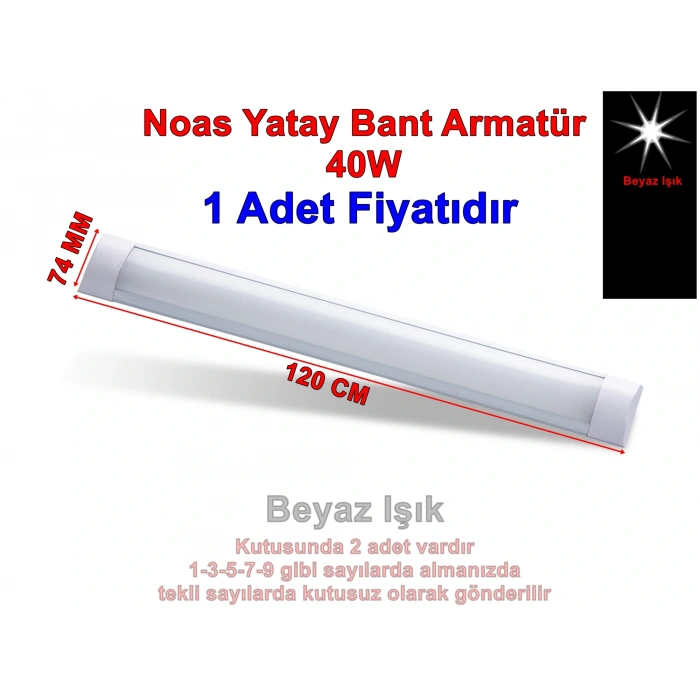 NOAS 120cm 40w Yatay Led Bant Armatür BEYAZ 6500k IP20 220V