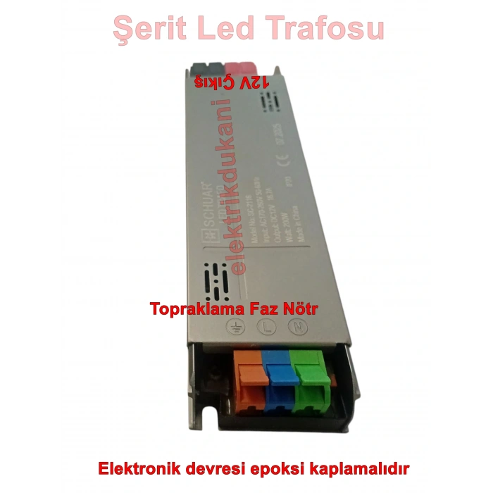 SCHUAR Süper Slim 12v 16.7A Şerit Led Trafosu 200w IP20  (Epox Dolgu Elektronik Devre 12 Volt 16.7 Amper 15mt ye Kadar Kullanım İçin Uygundur)