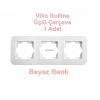 VİKO ROLLİNA BEYAZ ÜÇLÜ ÇERÇEVE