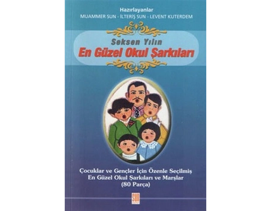 80 Yılın En Güzel Okul Şarkıları Muammer Sun