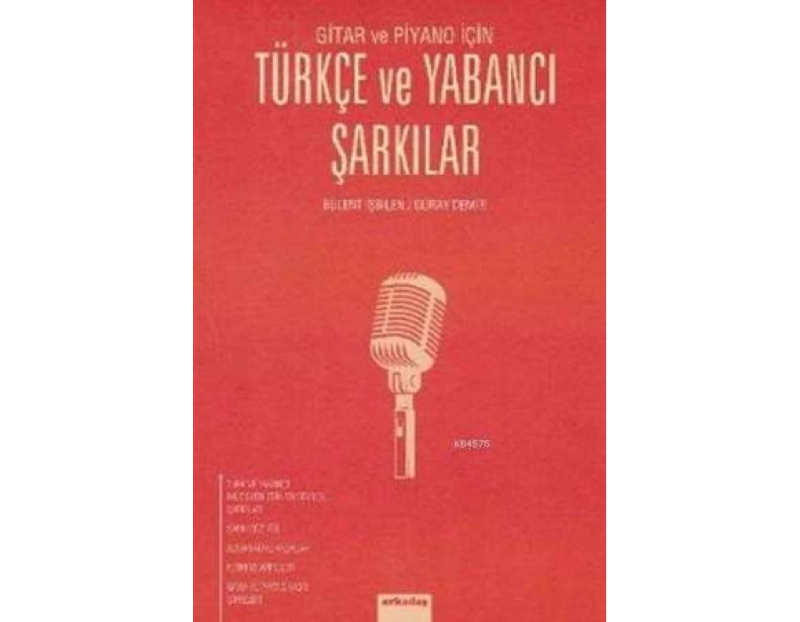 Gitar ve Piyano için Türkçe ve Yabancı Şarkılar - BÜLENT İŞBİLEN