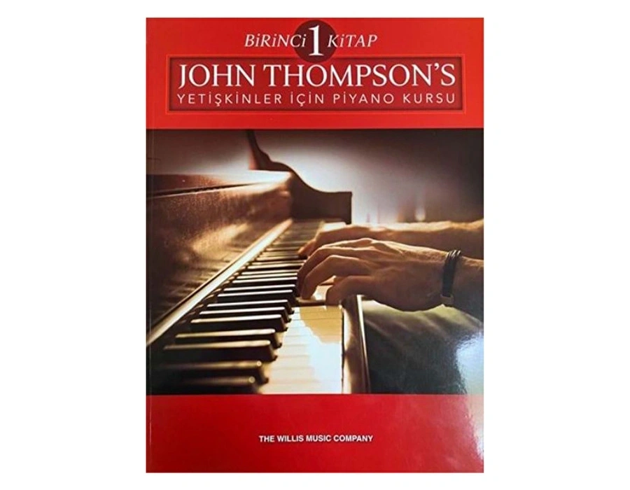 JOHN THOMPSONS YETİŞKİNLER İÇİN PİYANO KURSU 1. KİTAP