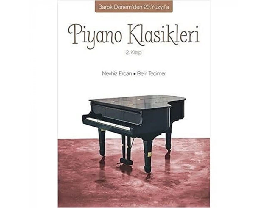 Piyano Klasikleri 2.Kitap: Barok Dönemden 20.Yüzyıla