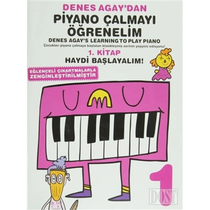 DENES AGAYDAN PİYANO ÇALMAYI ÖĞRENELİM 1. KİTAP