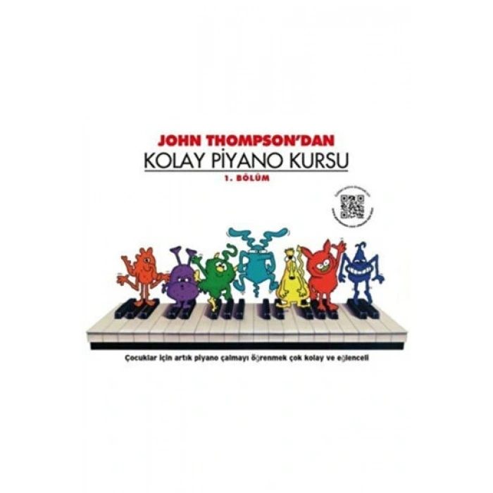 John Thompson`dan Kolay Piyano Kursu 1. Bölüm