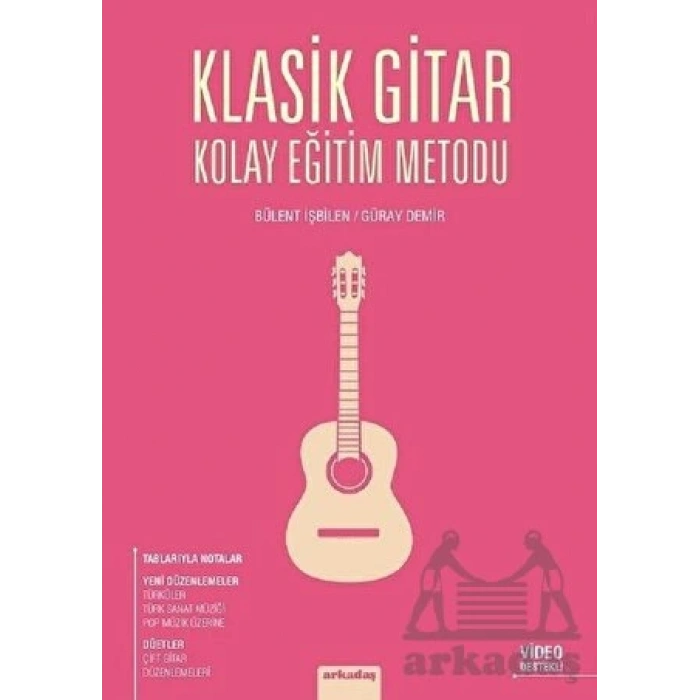 Klasik Gitar Kolay Eğitim Metodu -BÜLENT İŞBİLEN