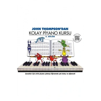 John Thompson`dan Kolay Piyano Kursu 2. Bölüm