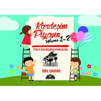 KARDEŞİM PİYANO VOL 1-2 - BİROL IŞIKDEMİR