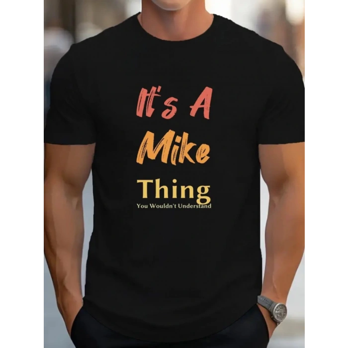 Erkek It Is A Mike Thing Baskılı Erkek T-shirt