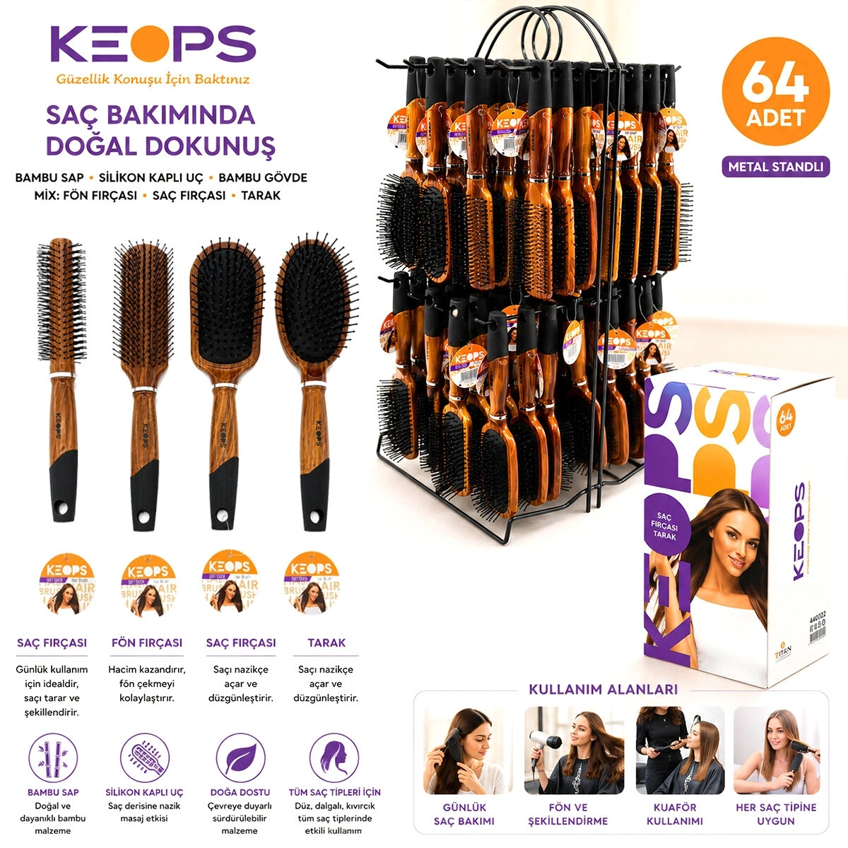 KEOPS FRÇ-47 (449922) (BAMBU SAP=SİLİKON KAPLI UÇ & BAMBU GÖVDE ) (MİX=FÖN & SAÇ FIRÇASI & TARAK) (METAL STANDLI)*64X2
