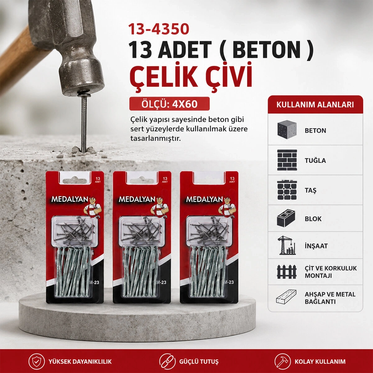 MEDALYAN DL-23 ( 4X60 ) ( 13PCS ) ( BETON ) ÇELİK ÇİVİ ( 18PCS )*12X12