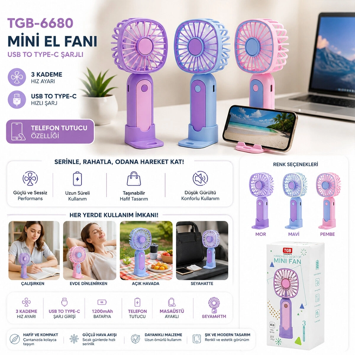 TGB-6680 MİNİ EL FANI ( USB TO TYPC-E ŞARJLI ) ( 3 KADEME HIZ AYAR) ( M.ÜSTÜ AYAKLI ) VANTİLATÖR RENKLİ*144                                                           QQQ427