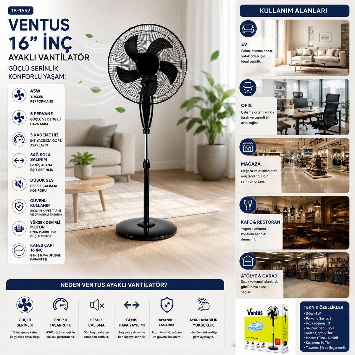 VENTUS ( 16 İNÇ ) ( EV TİPİ ) AYAKLI VANTİLATÖR ( 45W ) ( 5 PLS.PERVANE ) ( 3 KADEME HIZ ) FAN*1