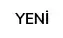 YENİ