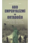 ABD Emperyalizmi ve Ortadoğu