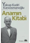 Anamın Kitabı Bütün Eserleri 7; Anı