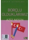 Borçlu Olduklarımız