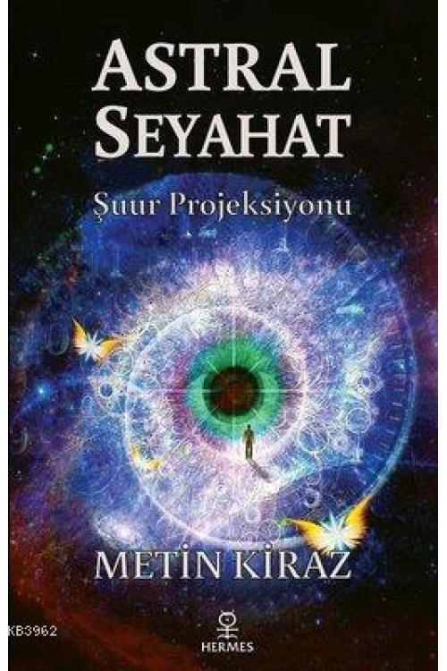 Astral Seyahat; Şuur Projeksiyonu