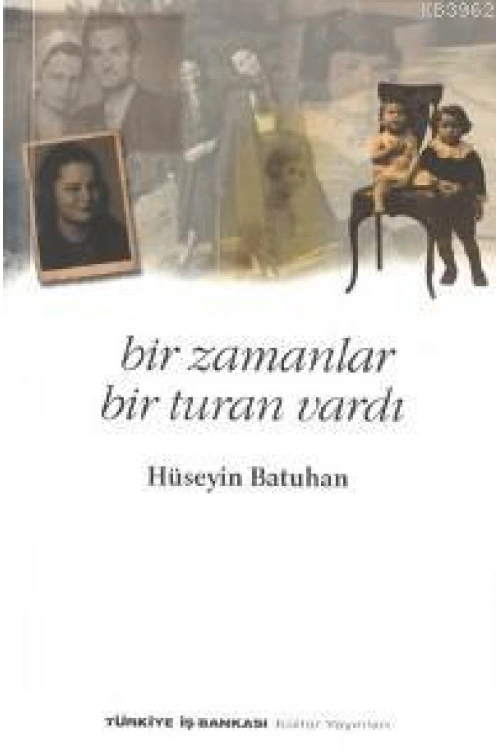 Bir Zamanlar Bir Turan Vardı