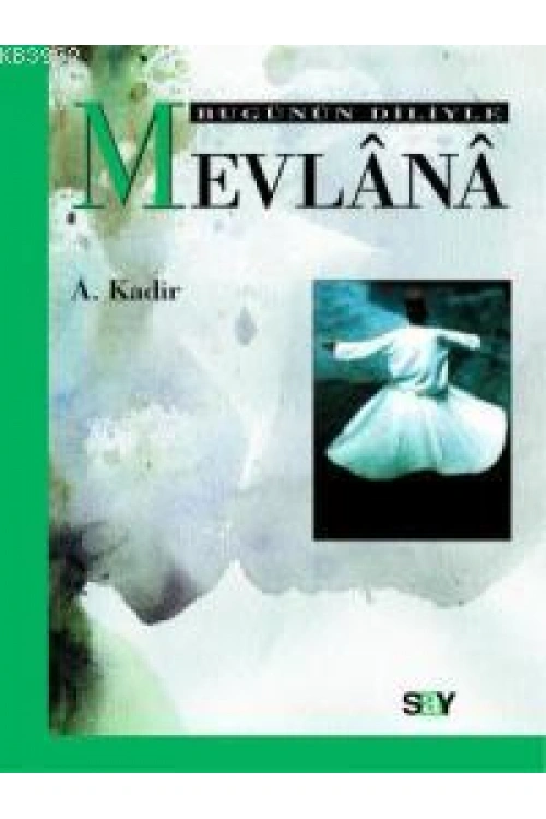 Bugünün Diliyle Mevlânâ