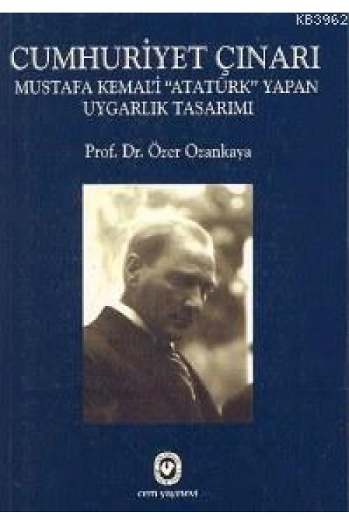 Cumhuriyet Çınarı; Mustafa Kemali Atatürk Yapan Uygarlık Tasarımı
