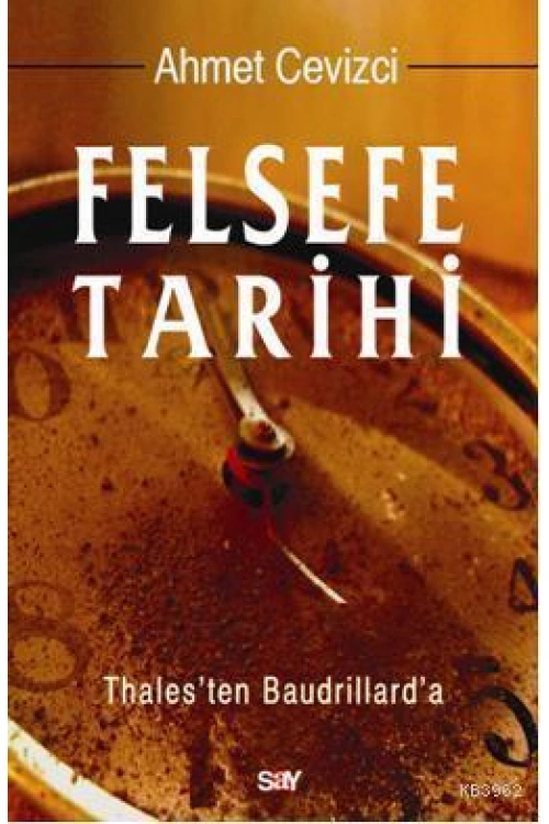 Felsefe Tarihi; Thalesten Baudrillarda