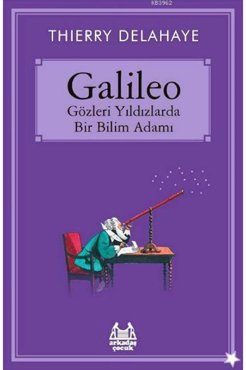 Galileo - Gözleri Yıldızlarda Bir Bilim Adamı