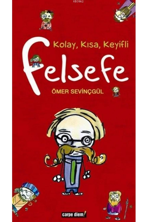 Kolay, Kısa, Keyifli Felsefe