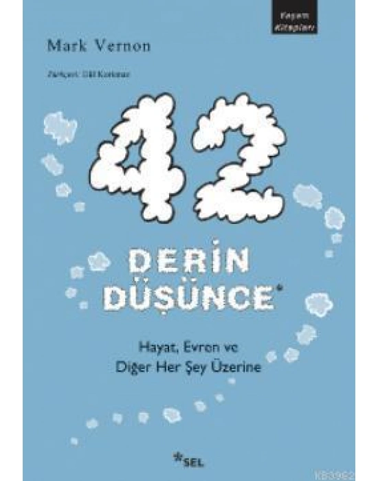 42 Derin Düşünce; Hayat, Evren ve Diğer Her Şey Üzerine