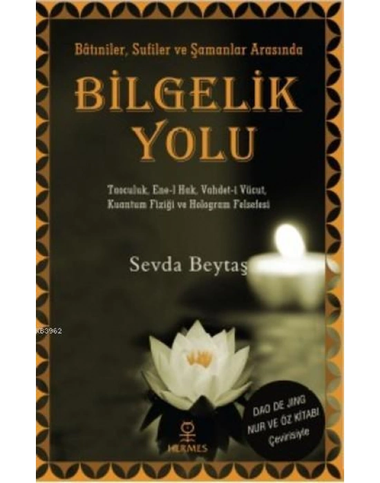 Bilgelik Yolu; Batıniler Sufiler ve Şamanlar Arasında