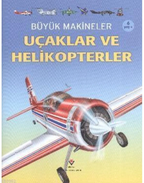 Büyük Makineler: Uçaklar ve Helikopterler
