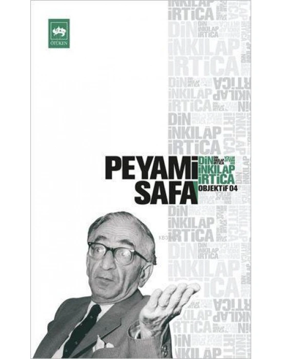 Din, İnkılâp, İrtica; Objektif: 4