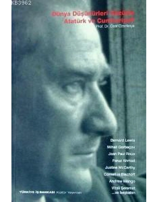 Dünya Düşünürleri Gözüyle Atatürk ve Cumhuriyeti