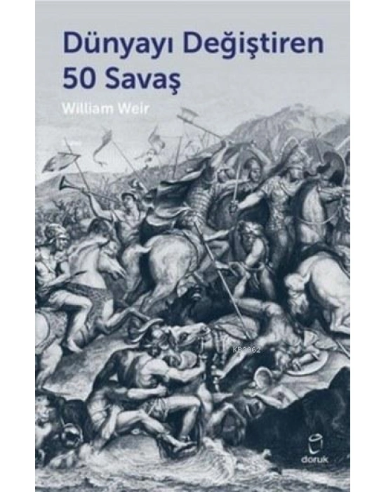 Dünyayı Değiştiren 50 Savaş