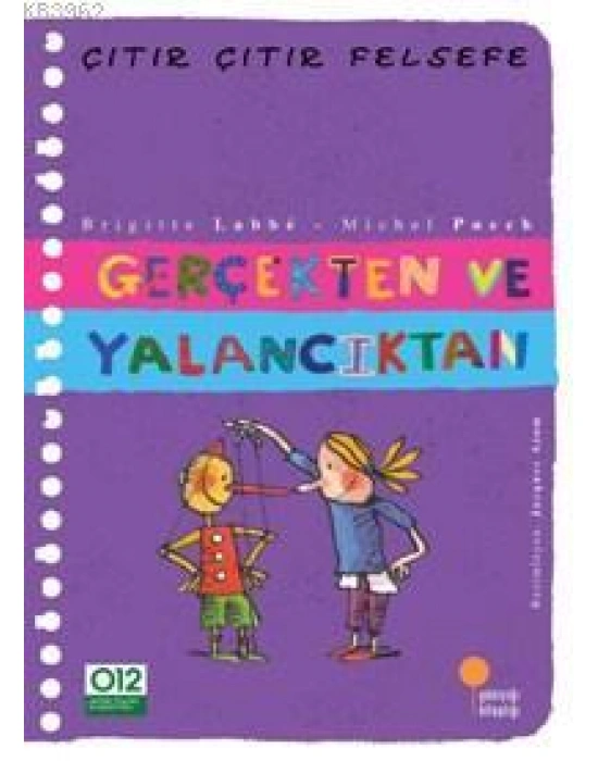 Gerçekten ve Yalancıktan; Çıtır Çıtır Felsefe 3