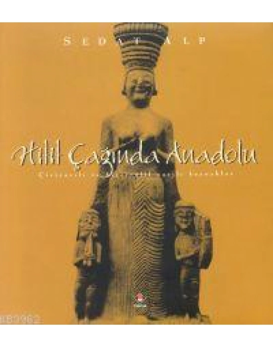 Hitit Çağında Anadolu; Çiviyazılı ve Hiyeroglif Yazılı Kaynaklar