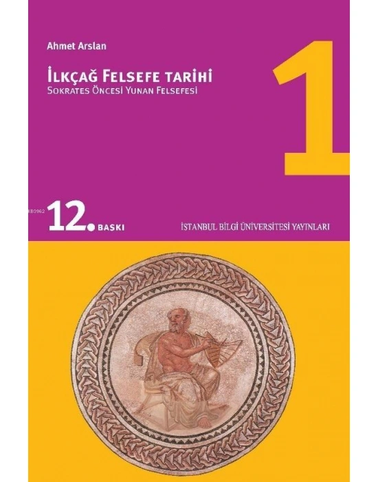 İlkçağ Felsefe Tarihi 1; Sokrates Öncesi Yunan Felsefesi