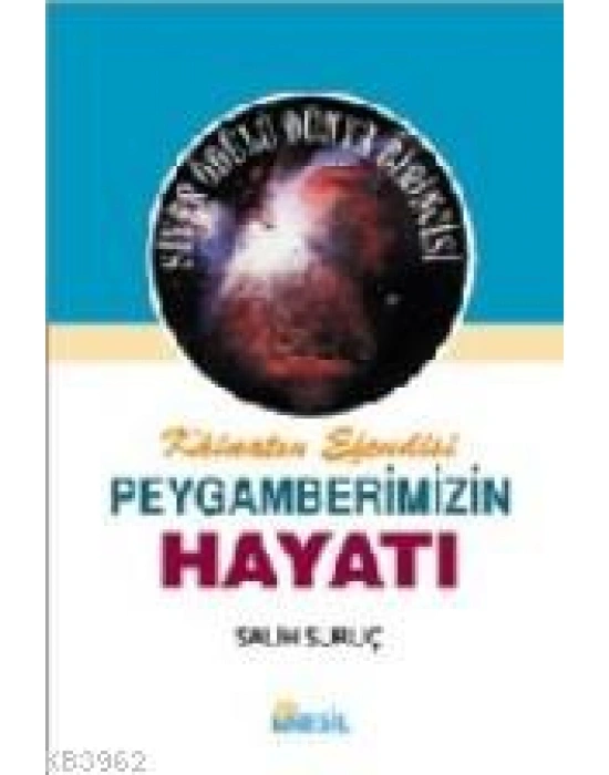Kâinatın Efendisi Peygamberimizin Hayatı 2 (Ciltli)