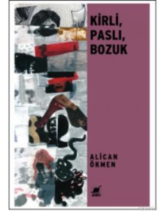 Kirli, Paslı, Bozuk