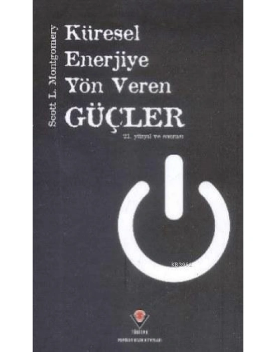 Küresel Enerjiye Yön Veren Güçler