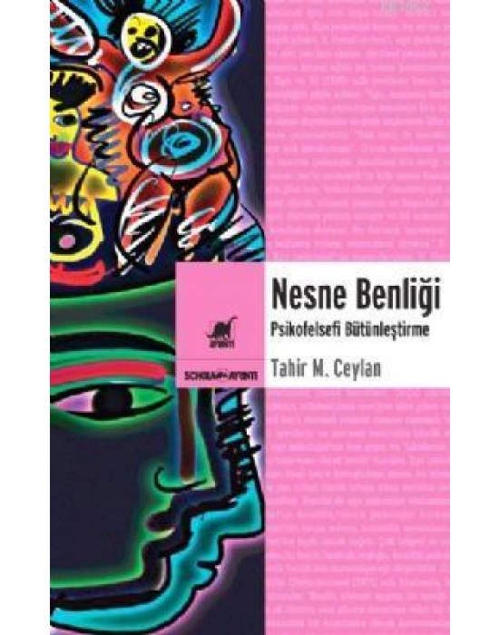 Nesne Benliği; Psikofelsefi Bütünleştirme