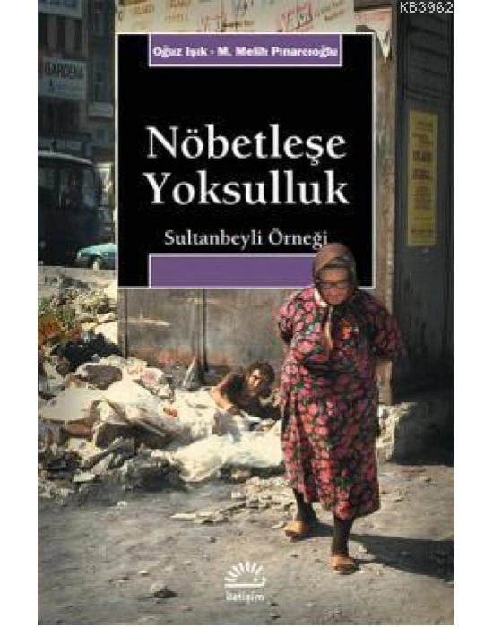 Nöbetleşe Yoksulluk; Sultanbeyli Örneği